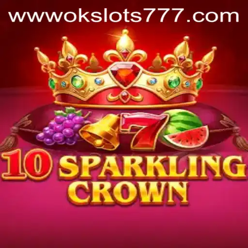 Unveiling 10SparklingCrown: A Regal Adventure in Ok Slots